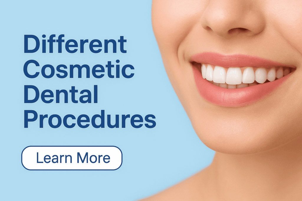 Different Cosmetic Dental Procedures – Transforming Smiles